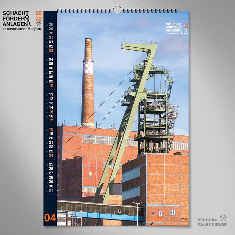 Bergbaukalender 2022 - April - Schachtförderanlagen im europäischen Bergbau