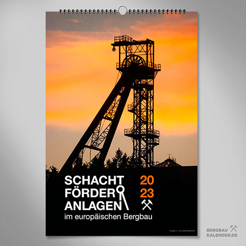 Bergbaukalender 2023 - Titel - Schachtförderanlagen im europäischen Bergbau
