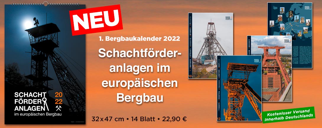 NEU: Der 1. Bergbaukalender 2022 "Schachtförderanlagen im europäsichen Bergbau"