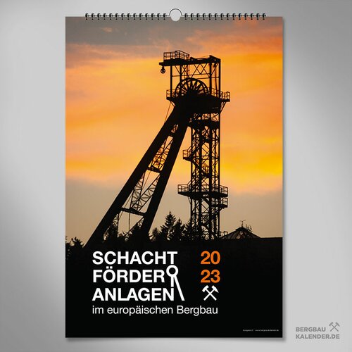 2. Bergbaukalender 2023 "Schachtförderanlagen im europäischen Bergbau" - Der neue Wandkalender mit großen Abbildungen von Fördergerüsten, Fördertürmen und Pferdegöpeln