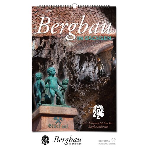 Original Sächsischer Bergbaukalender 2026: 33. Ausgabe des beliebten Wandkalenders zum historischen Bergbau in Sachsen