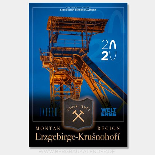 Bergbaukalender 2020: UNESCO-Welterbe-Nominierung "Montanregion Erzgebirge/Kru&scaron;nohorí"