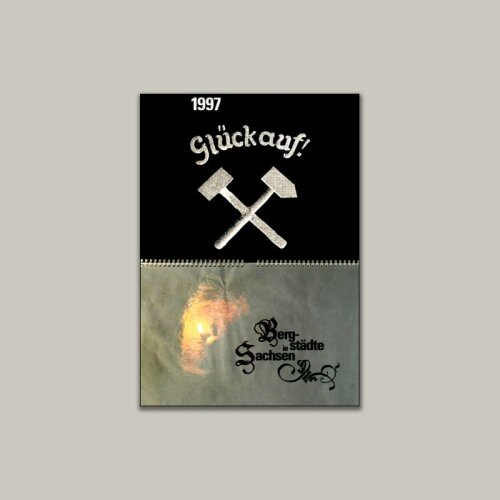 4. BERGBAUKALENDER 1997 &#9874 Glück Auf - Bergstädte in Sachsen