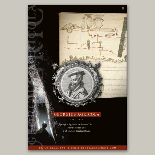 12. BERGBAUKALENDER 2005 ⚒ Georgius Agricola und...