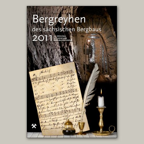 18. BERGBAUKALENDER 2011 &#9874 Bergreyhen des sächsischen Bergbaus