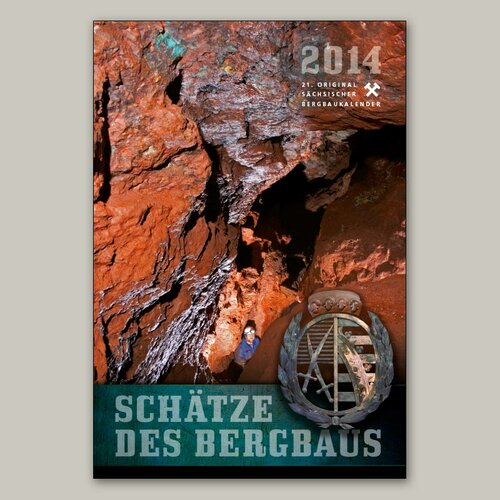 21. BERGBAUKALENDER 2014 &#9874 Schätze des Bergbaus