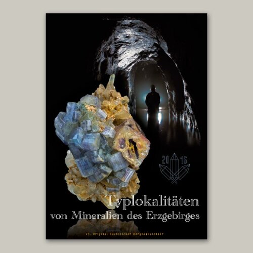 23. BERGBAUKALENDER 2016 &#9874 Typlokalitäten von Mineralien des Erzgebirges