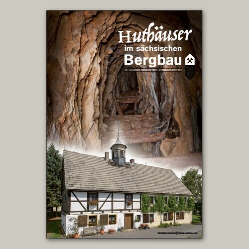 24. BERGBAUKALENDER 2017 &#9874 Huthäuser im sächsischen Bergbau